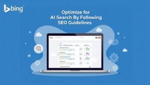 Bing Optimize for AI Search By Following SEO Guidelines