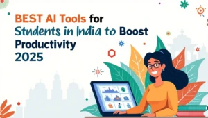best ai tools for students in india to boost productivity